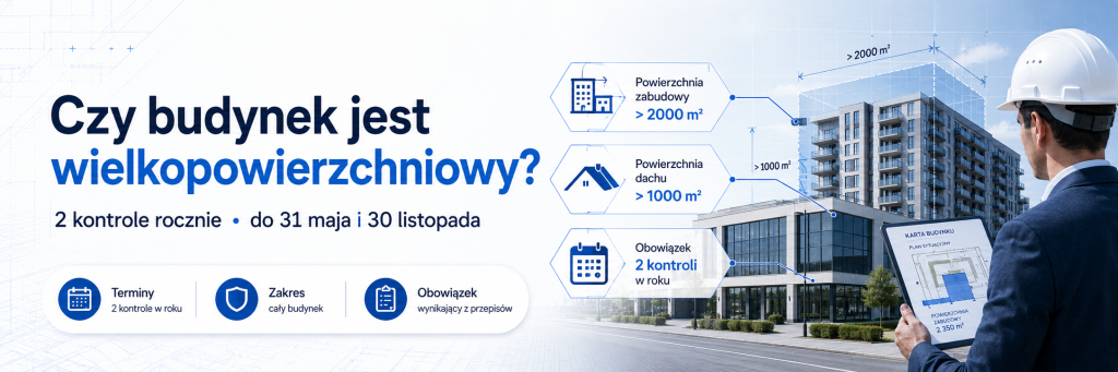 Ustalenie czy budynek podlega kontroli jako obiekt wielkopowierzchniowy